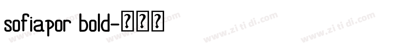 sofiapor bold字体转换 sofiapor bold字体转换
